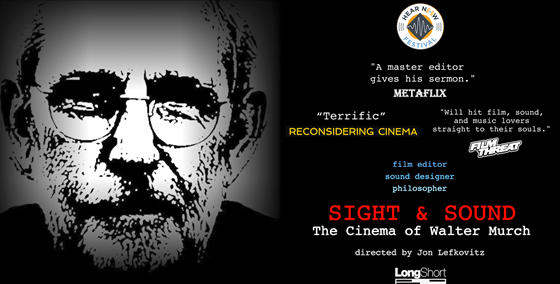 SEE THE SOUND Special Screening: SIGHT & SOUND: THE CINEMA OF WALTER MURCH